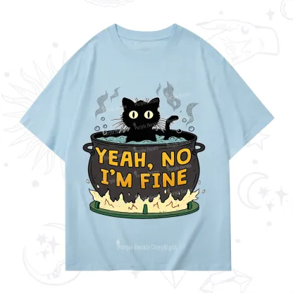 Purplehecate Yeah No I'm Fine T-Shirt