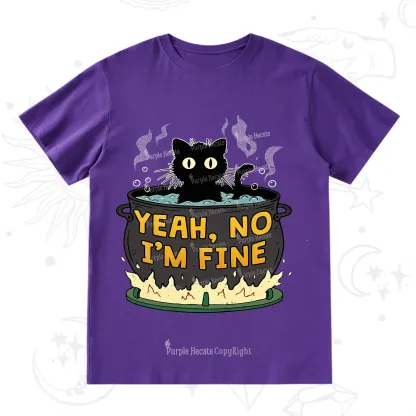 Purplehecate Yeah No I'm Fine T-Shirt