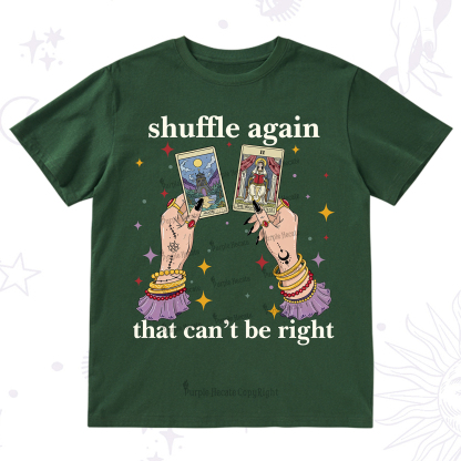 Purplehecate Shuffle Again That Can��t Be Right T-Shirt
