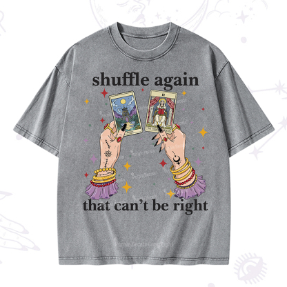 Purplehecate Shuffle Again That Can��t Be Right Washed T-Shirt