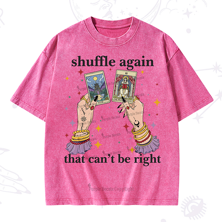 Purplehecate Shuffle Again That Can��t Be Right Washed T-Shirt