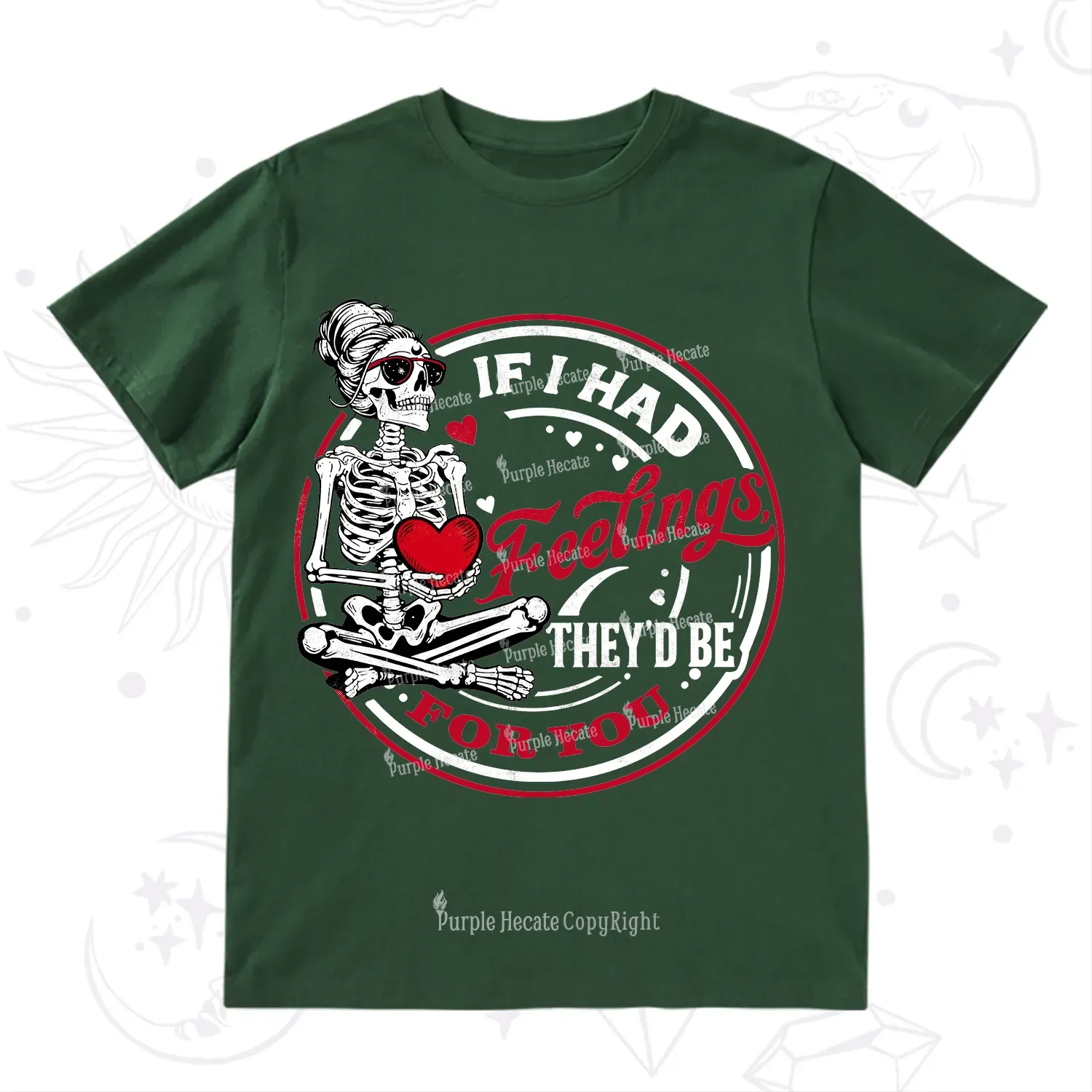 Purplehecate If I Had Feelings They'd Be For You Valentine T-Shirt