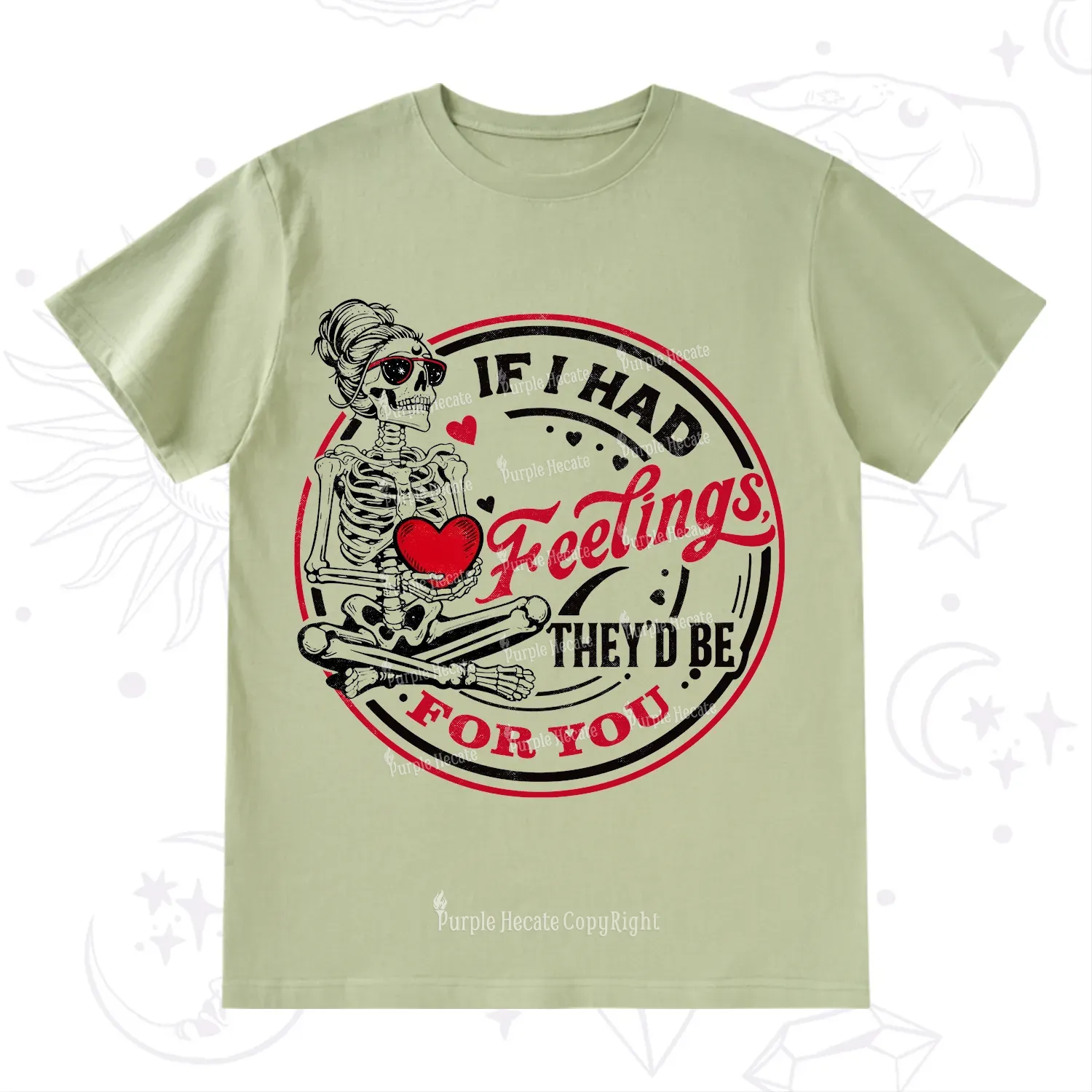 Purplehecate If I Had Feelings They'd Be For You Valentine T-Shirt