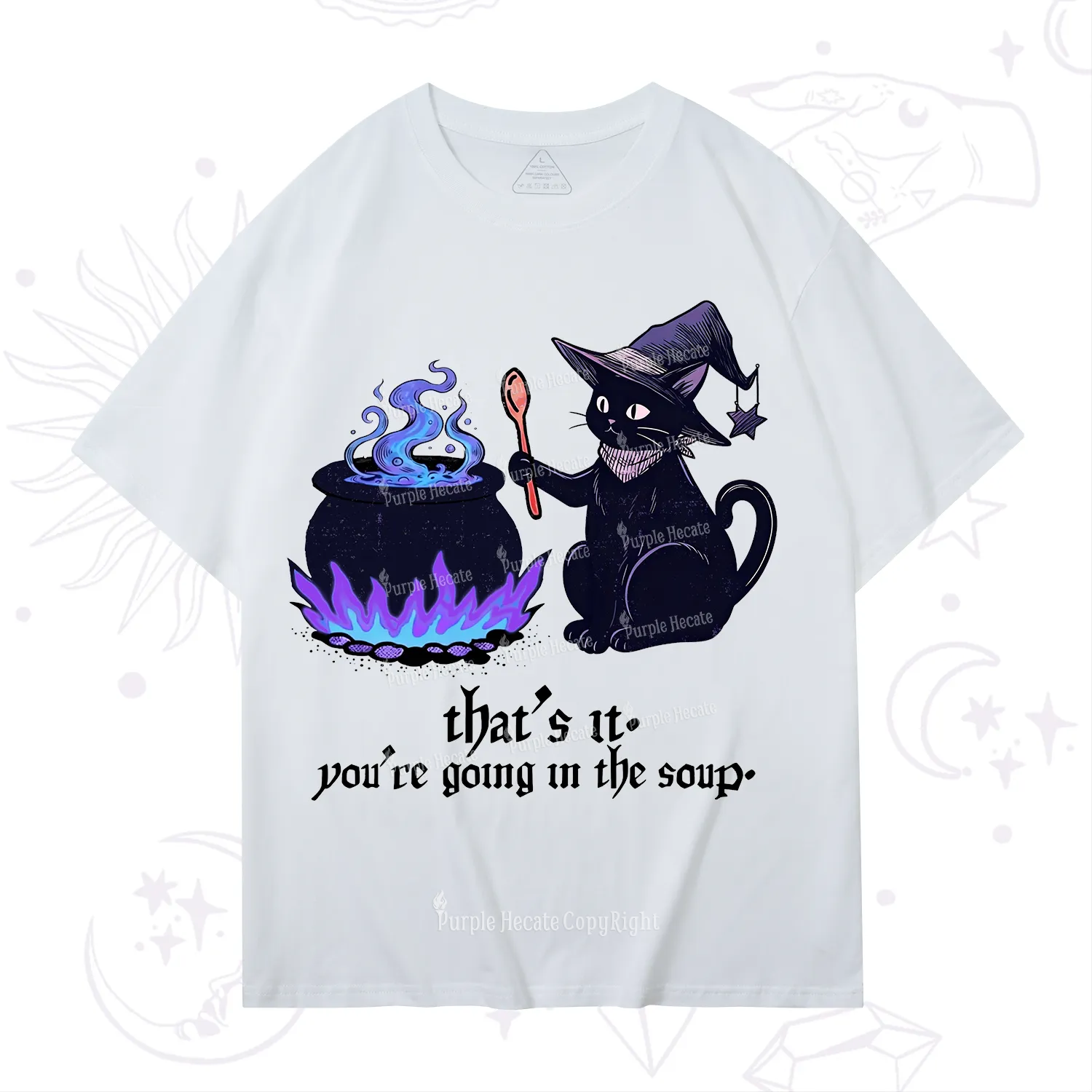 Purplehecate That's It You're Going In The Soup T-Shirt