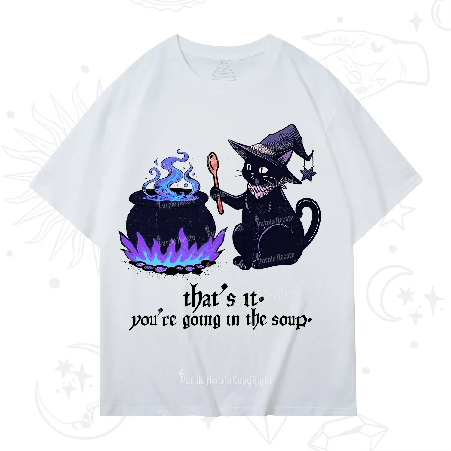 Purplehecate That's It You're Going In The Soup T-Shirt