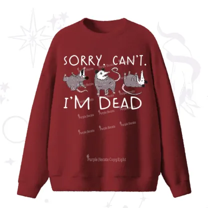 Purplehecate Funny Possum Sorry I Can't I'm Dead Fuzzy Ugly Sweater