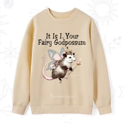 Purplehecate It Is I Your Fairy Godpossum Sweatshirt