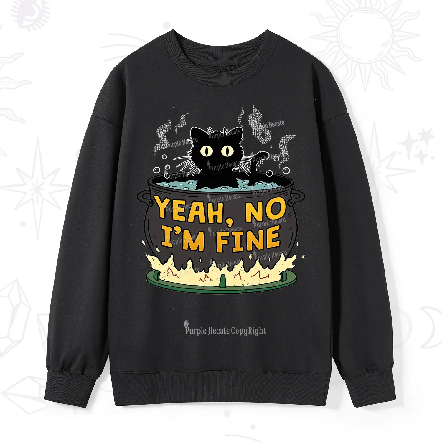 Purplehecate Yeah No I'm Fine Sweatshirt