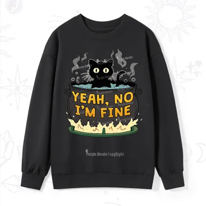 Purplehecate Yeah No I'm Fine Sweatshirt
