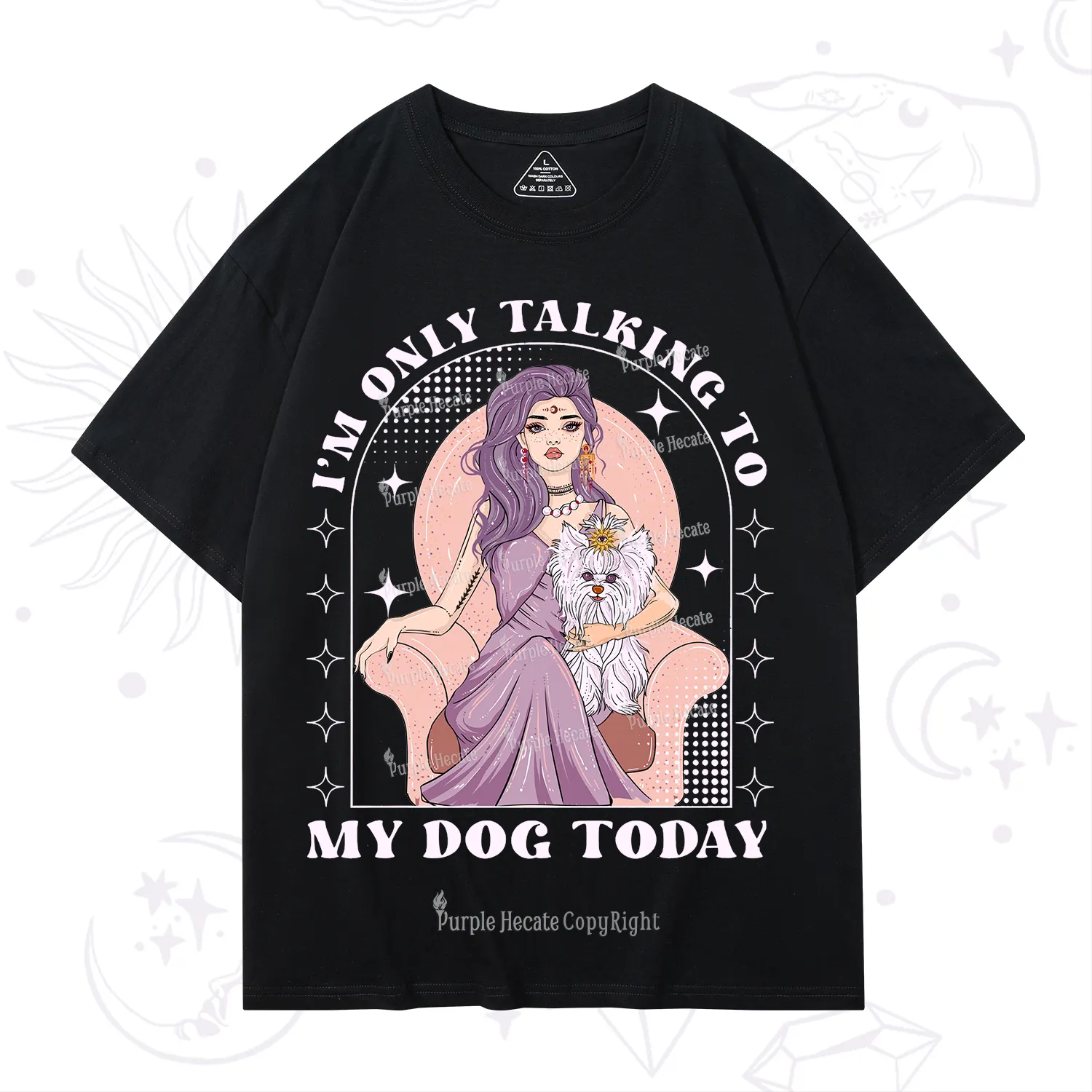 Purplehecate I'm Only Talking to My Dog Today T-Shirt