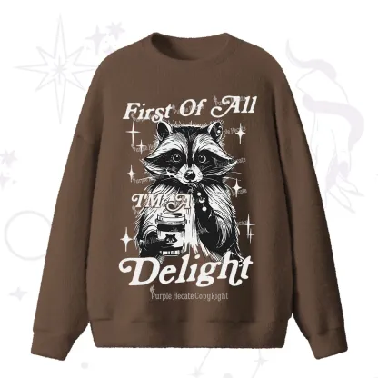 Purplehecate First Of All I'm A Delightful Funny Raccoon Fuzzy Ugly Sweater