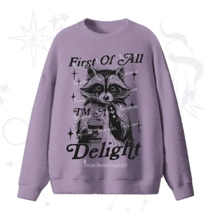 Purplehecate First Of All I'm A Delightful Funny Raccoon Fuzzy Ugly Sweater