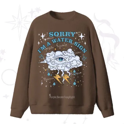 Purplehecate Sorry I'm A Water Sign Fuzzy Ugly Sweater