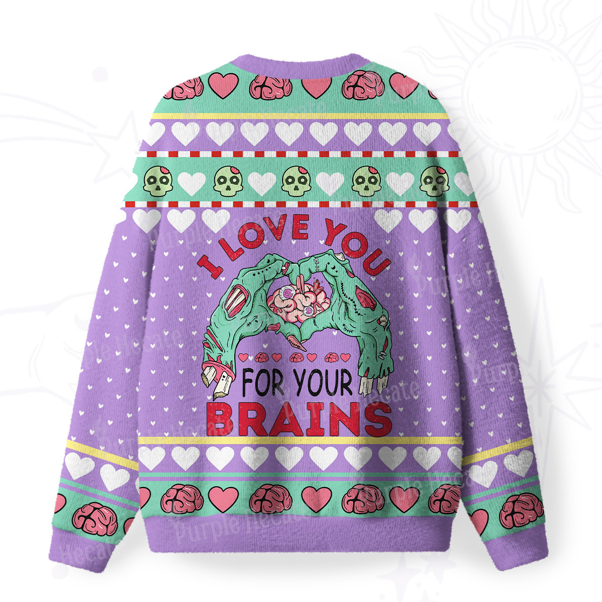 Purplehecate I Love You For Your Brains Fuzzy Ugly Sweatshirt