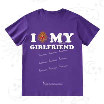 Purplehecate I Love My Girlfriend Valentine T-Shirt