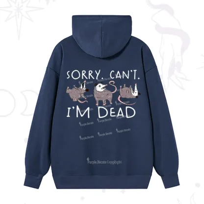 Purplehecate Funny Possum Sorry I Can't I'm Dead Hoodie