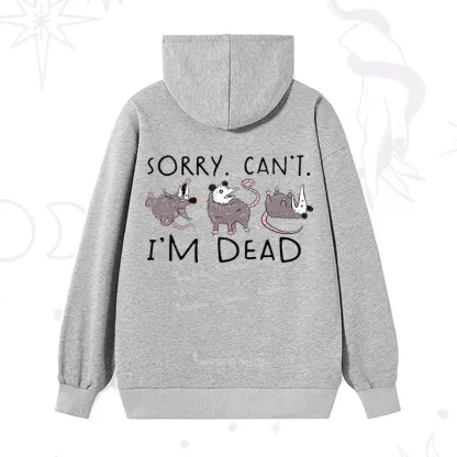 Purplehecate Funny Possum Sorry I Can't I'm Dead Hoodie