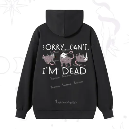 Purplehecate Funny Possum Sorry I Can't I'm Dead Hoodie