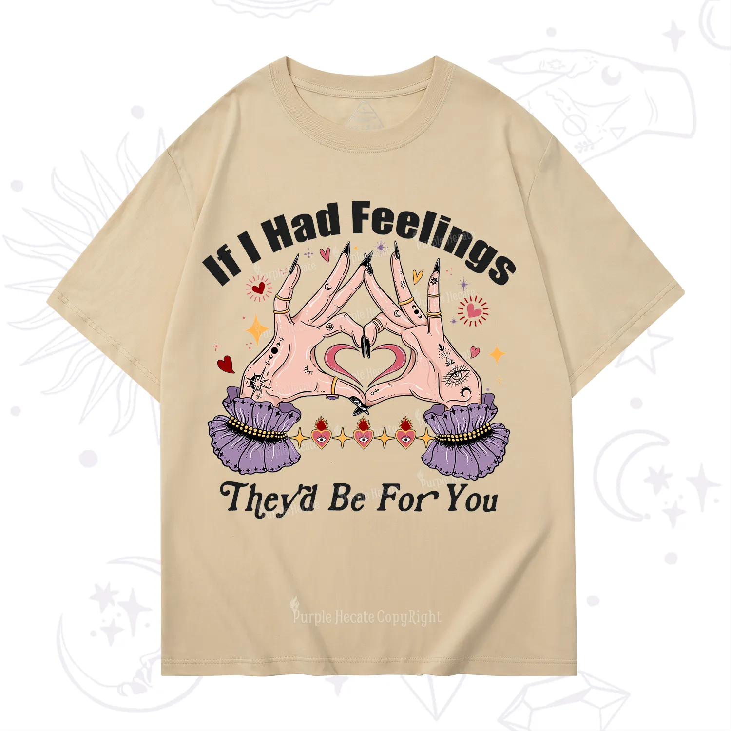 Purplehecate If I Had Feelings They'd Be For You Valentine T-Shirt