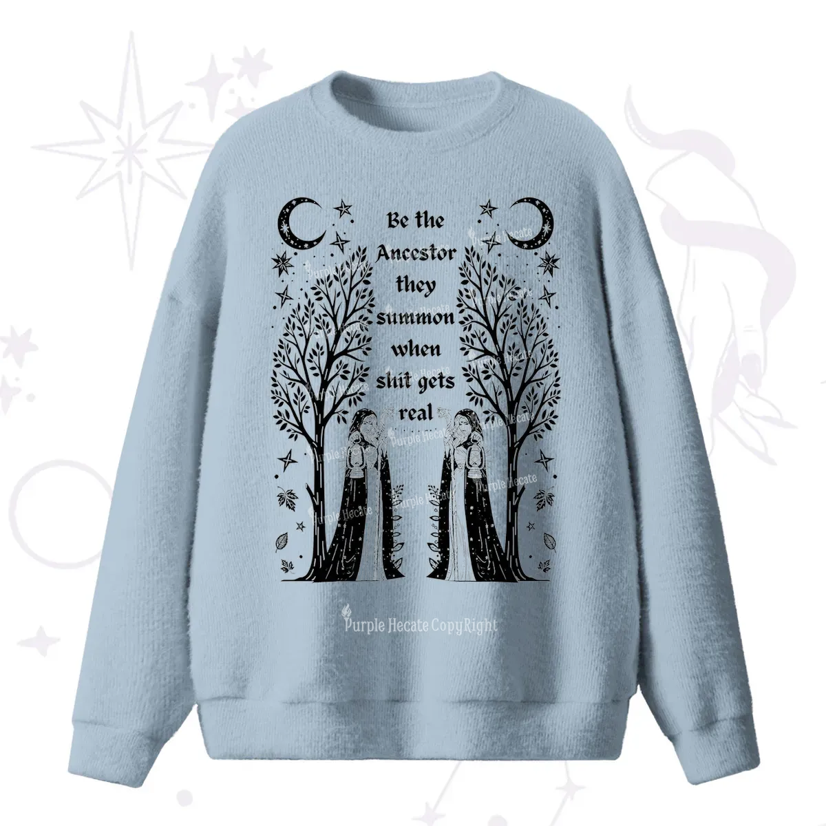 Purplehecate Be The Ancestor They Summon When Shit Gets Real Fuzzy Ugly Sweater