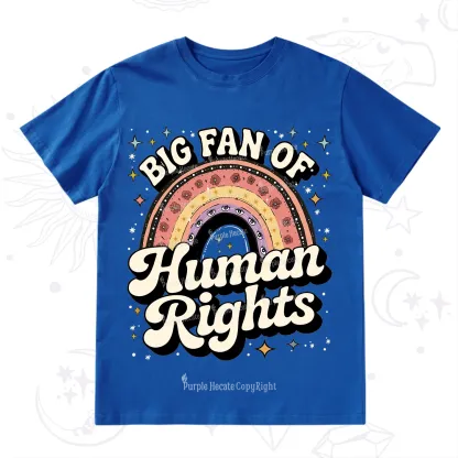 Purplehecate Big Fan Of Human Rights Rainbow T-Shirt