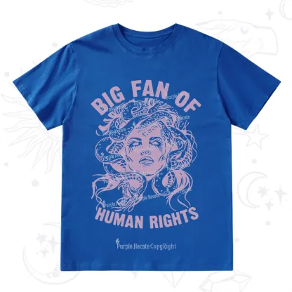 Purplehecate Big Fan of Human Rights T-Shirt
