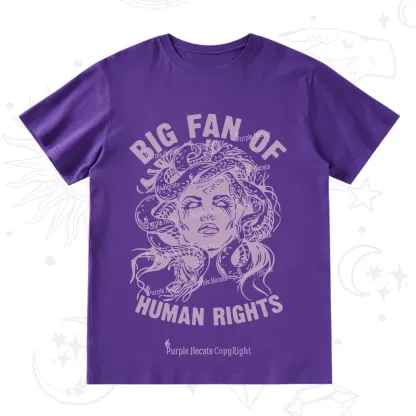 Purplehecate Big Fan of Human Rights T-Shirt