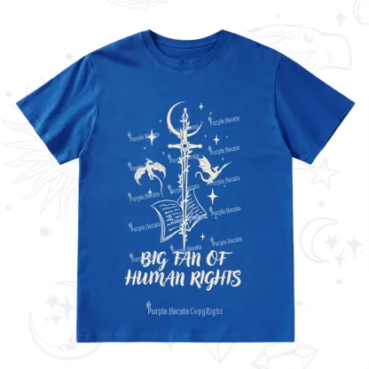 Purplehecate Big Fan Of Human Rights T-Shirt
