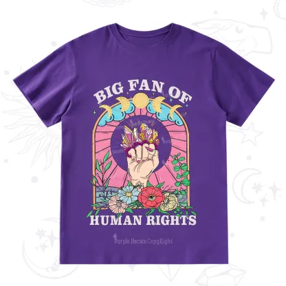 Purplehecate Big Fan of Human Rights T-Shirt