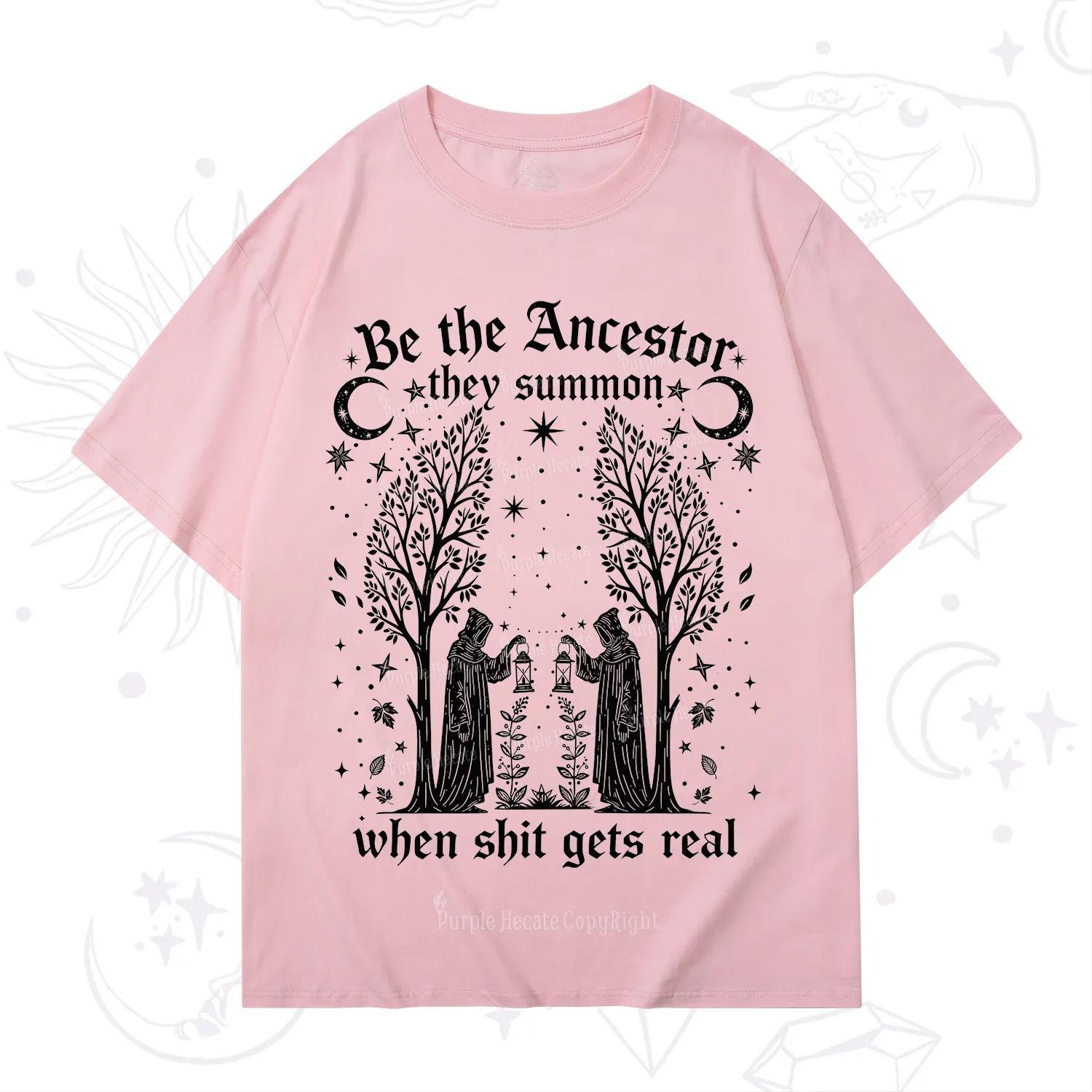 Purplehecate Be The Ancestor They Summon When Shit Gets Real T-Shirt