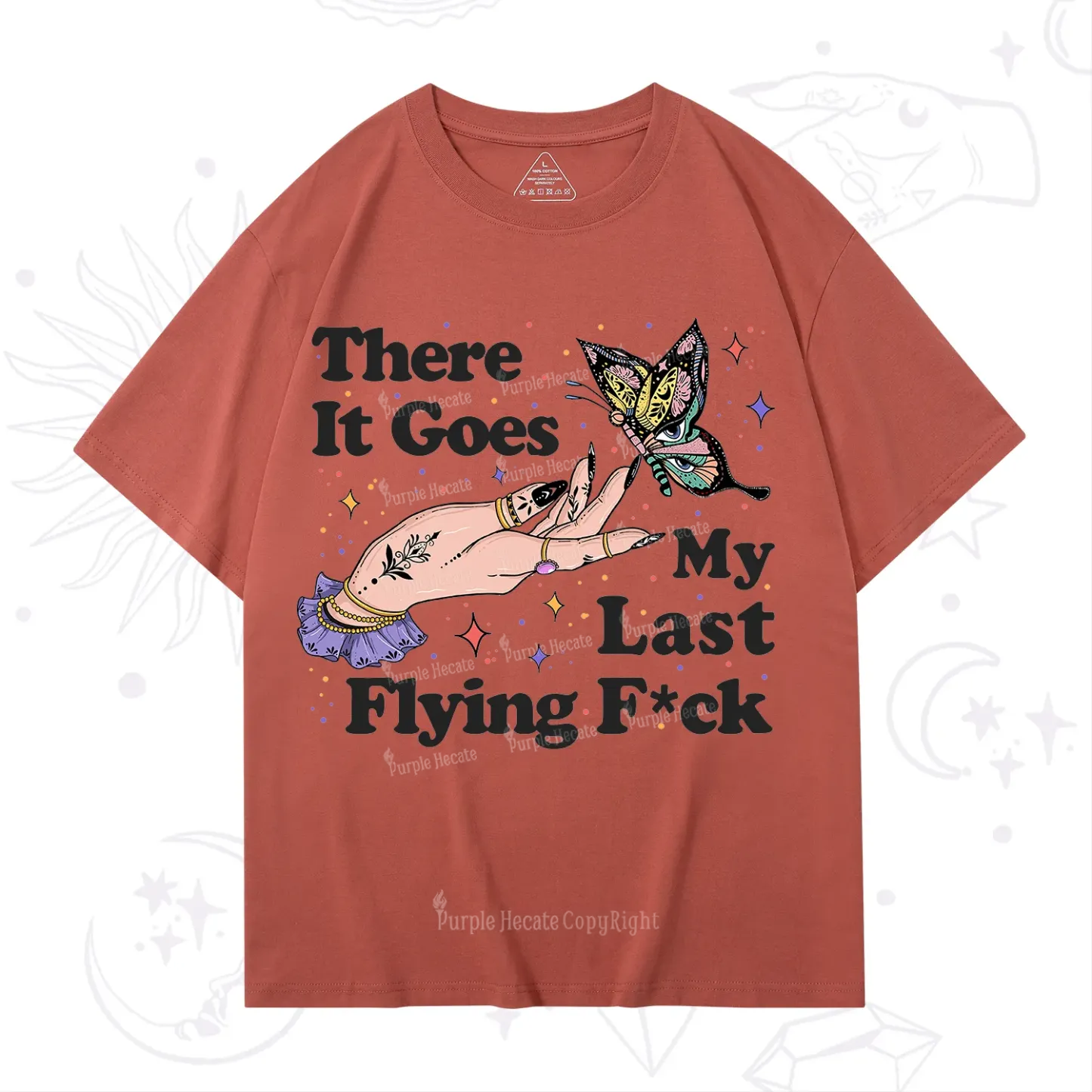 Purplehecate There It Goes My Last Flying F*ck T-Shirt