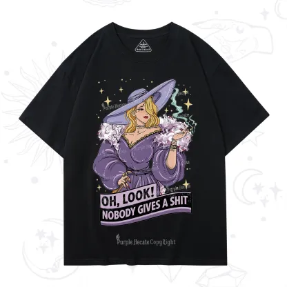 Purplehecate Oh Look Nobody Gives A Shit T-Shirt