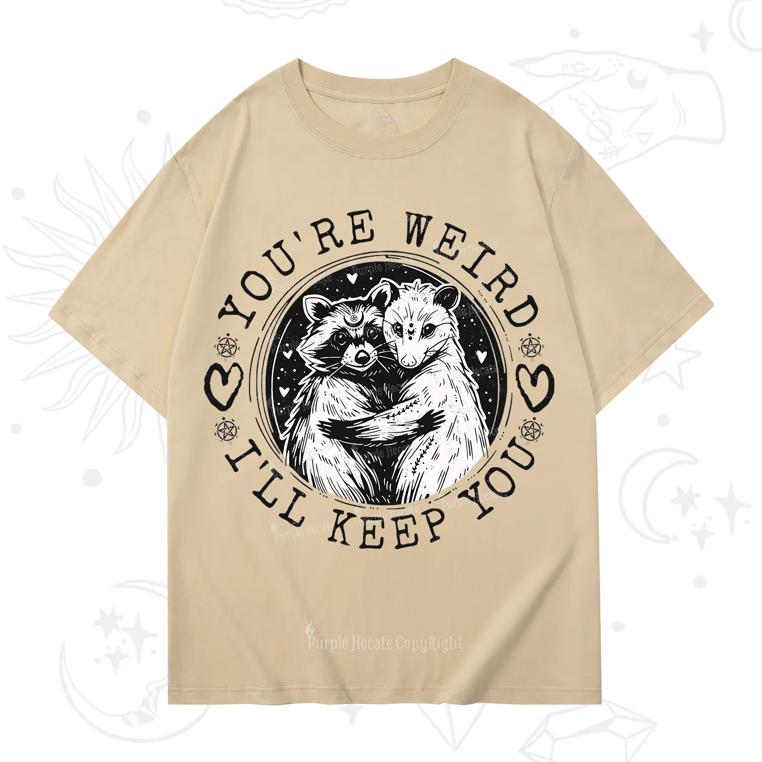 Purplehecate You're Weird I'll Keep You Opossom T-Shirt