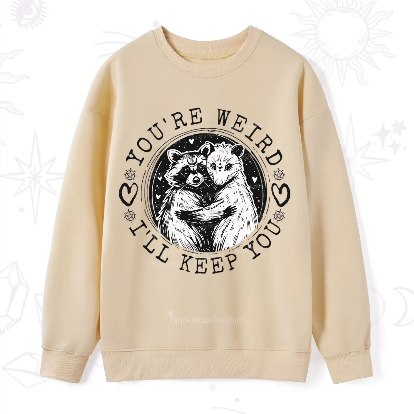 Purplehecate You're Weird I'll Keep You Opossom Sweatshirt