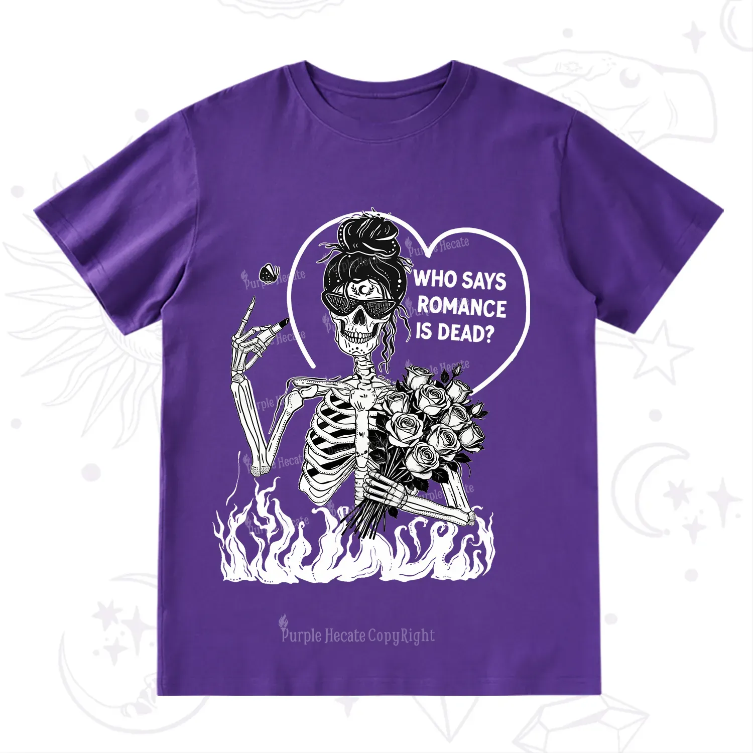 Purplehecate Who Says Romnace Is Dead T-Shirt