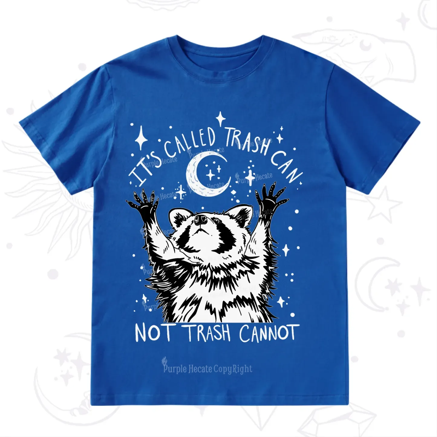 Purplehecate Its Called Trash Can Not Trash Cannot Funny Raccoon T-Shirt