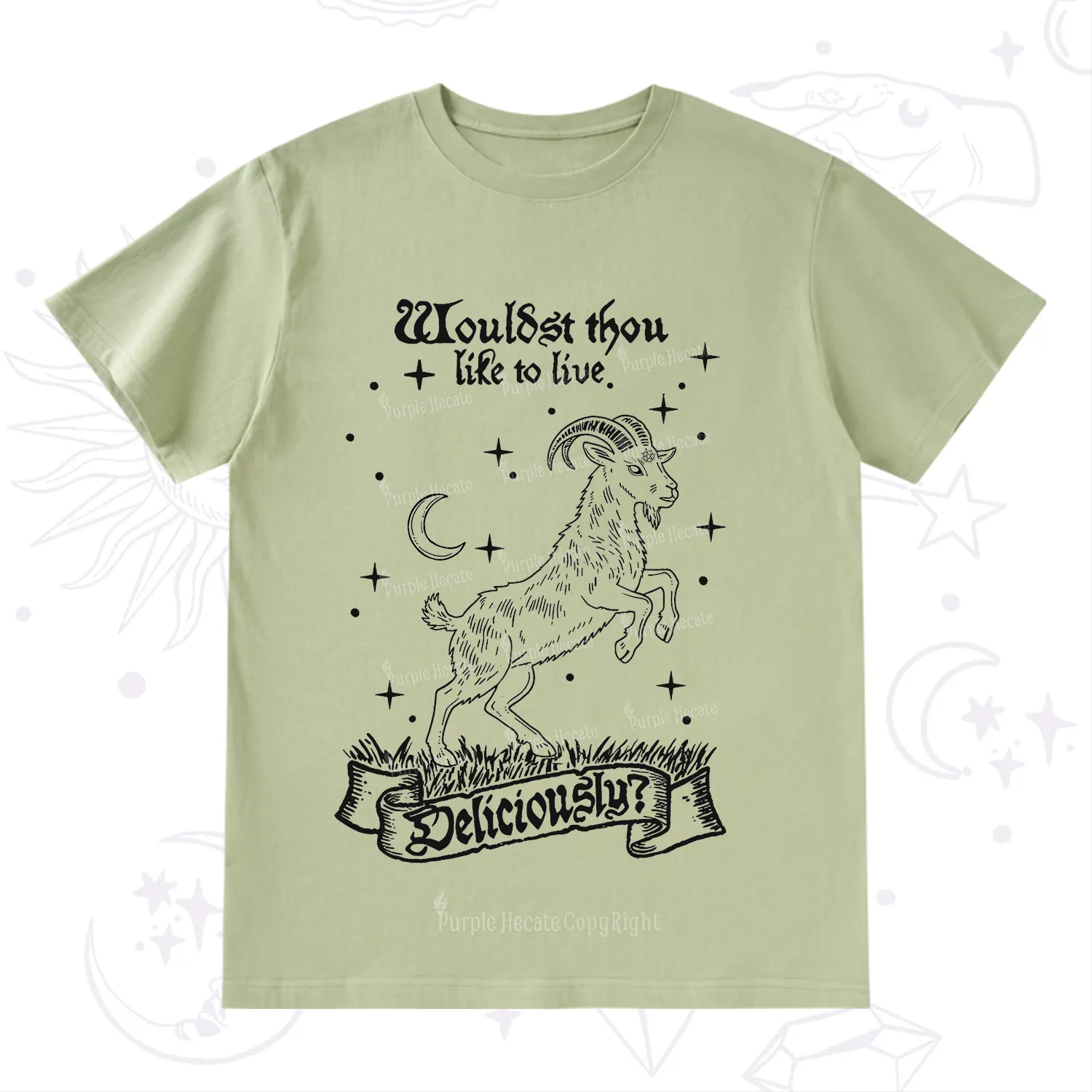 Purplehecate Wouldst Thou Like To Live Deliciously T-Shirt