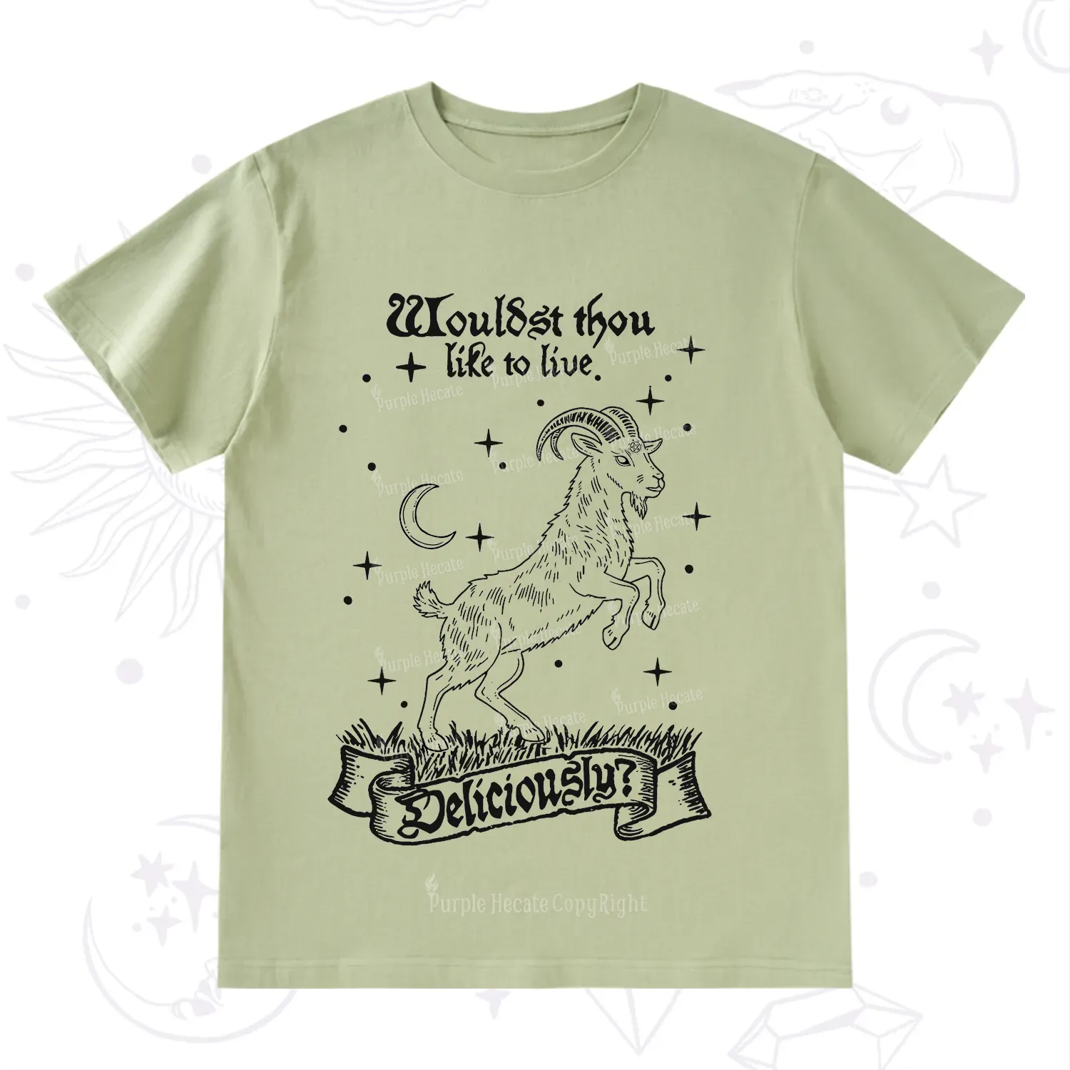 Purplehecate Wouldst Thou Like To Live Deliciously T-Shirt