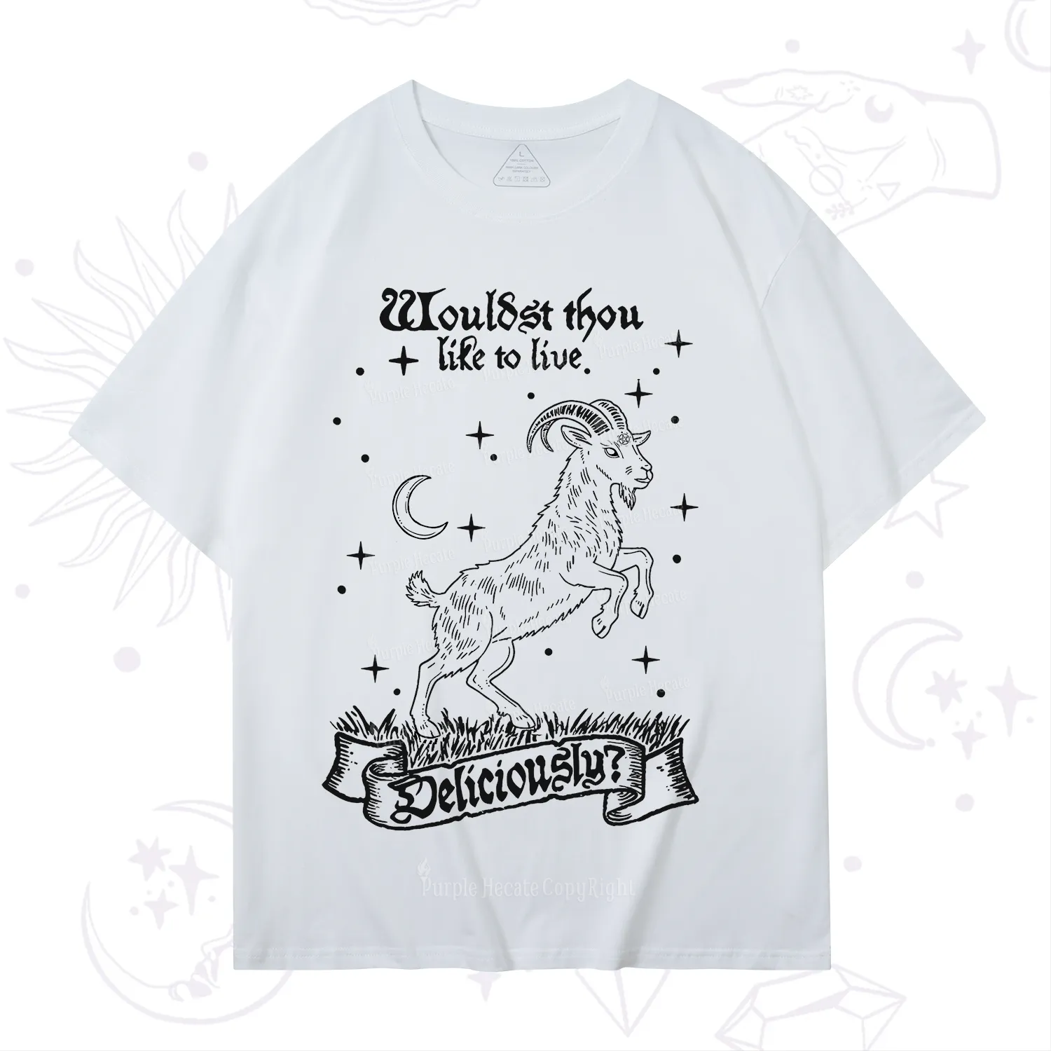 Purplehecate Wouldst Thou Like To Live Deliciously T-Shirt