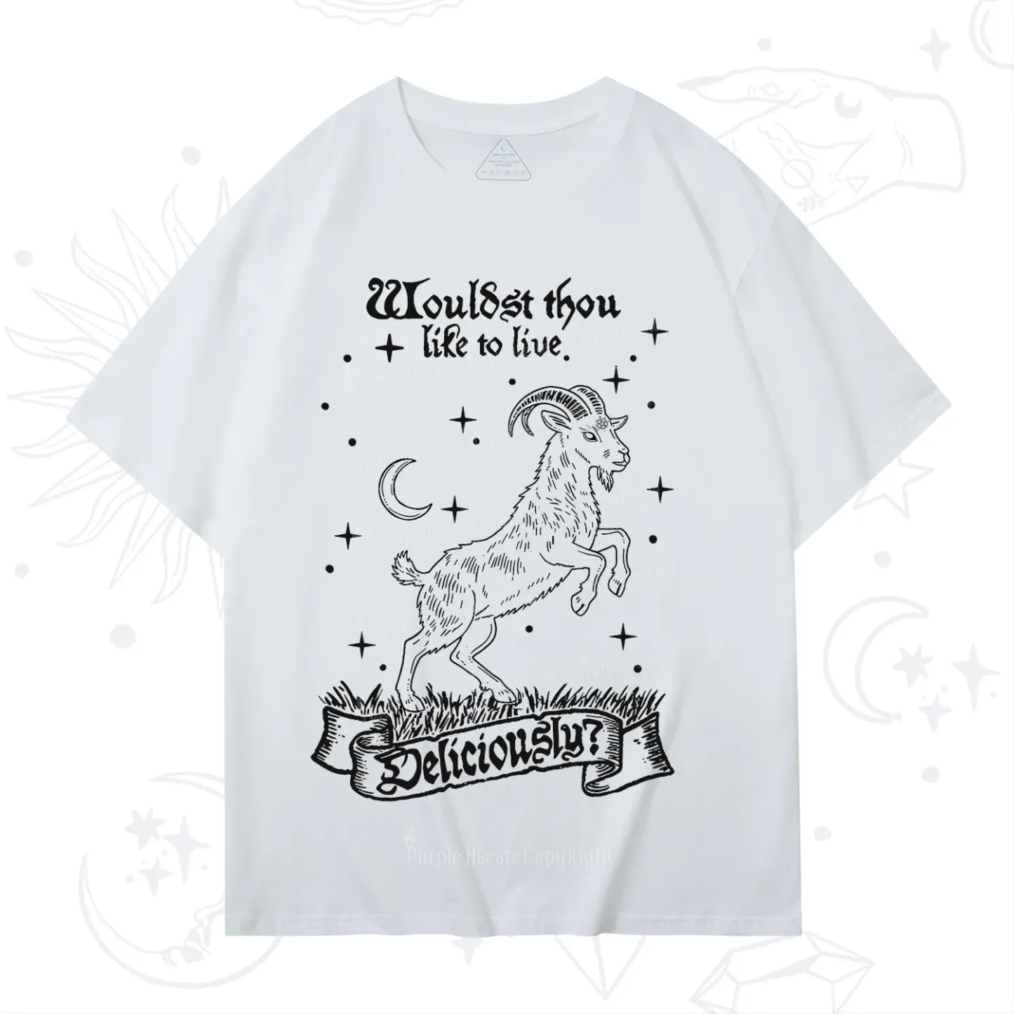 Purplehecate Wouldst Thou Like To Live Deliciously T-Shirt