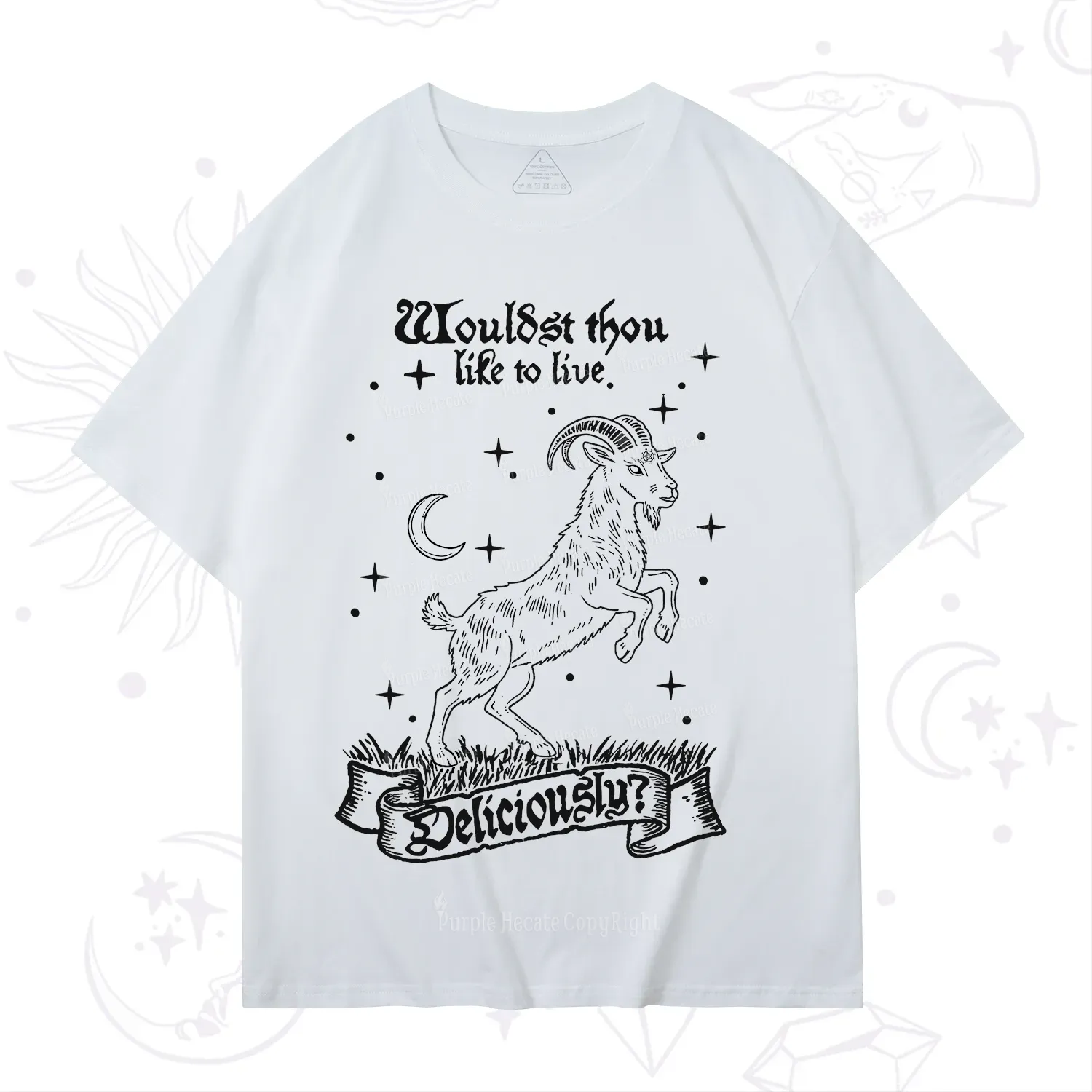 Purplehecate Wouldst Thou Like To Live Deliciously T-Shirt