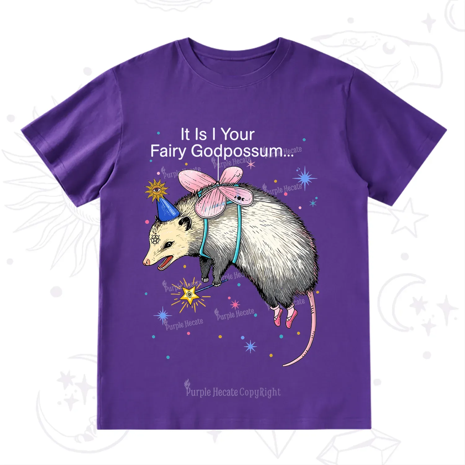 Purplehecate It Is I Your Fairy Godpossum T-Shirt