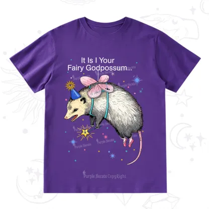 Purplehecate It Is I Your Fairy Godpossum T-Shirt