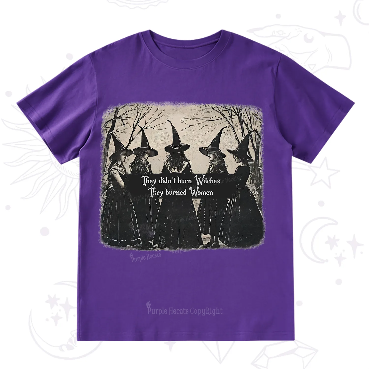 Purplehecate They Didn't Burn Witches They Burned Women T-Shirt