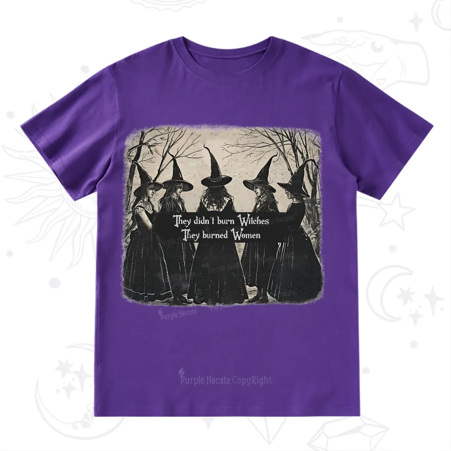 Purplehecate They Didn't Burn Witches They Burned Women T-Shirt