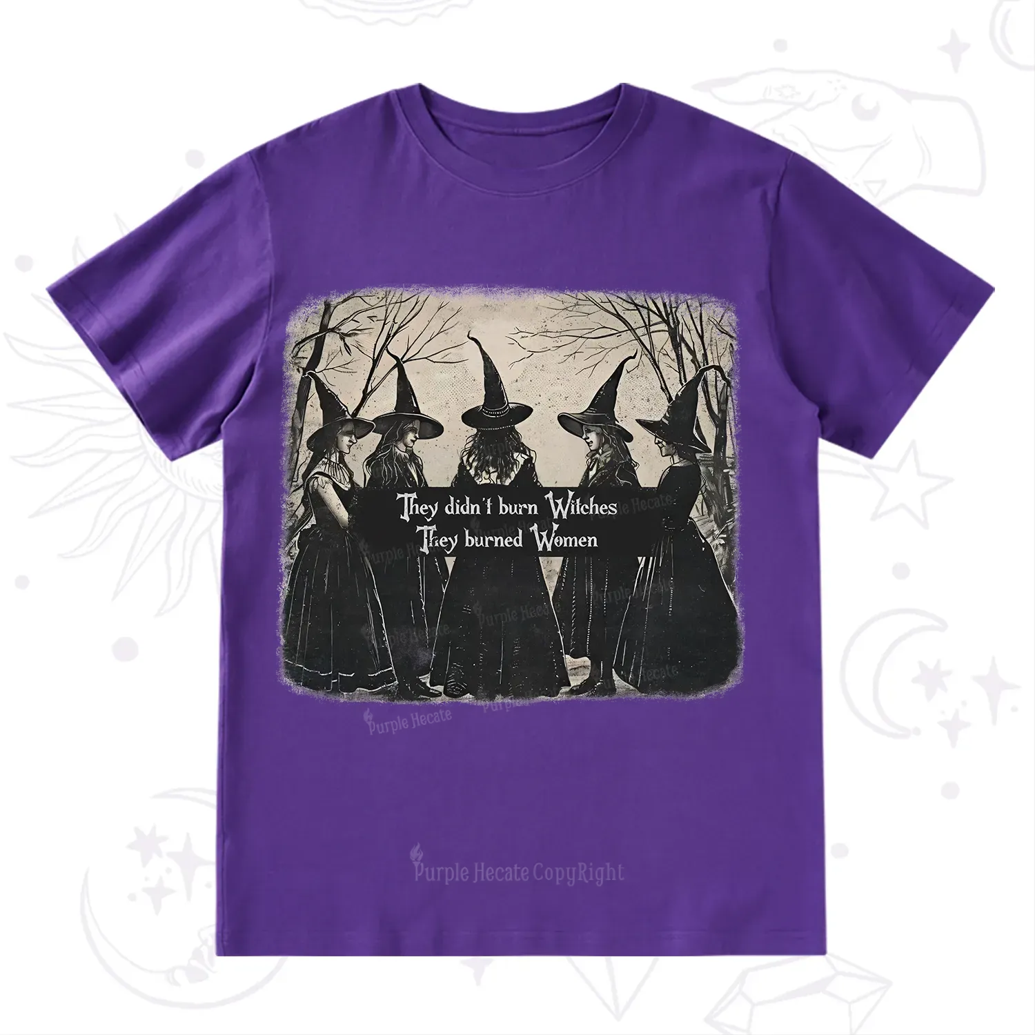 Purplehecate They Didn't Burn Witches They Burned Women T-Shirt