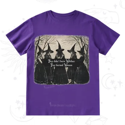 Purplehecate They Didn't Burn Witches They Burned Women T-Shirt