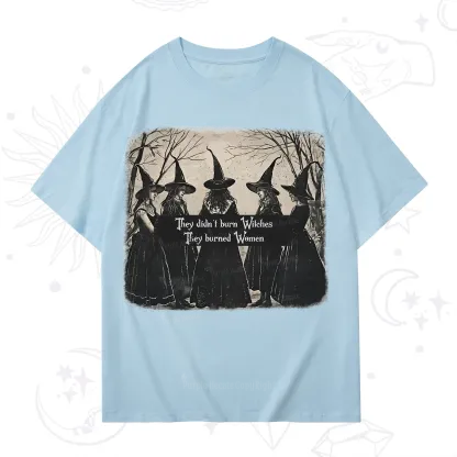 Purplehecate They Didn't Burn Witches They Burned Women T-Shirt