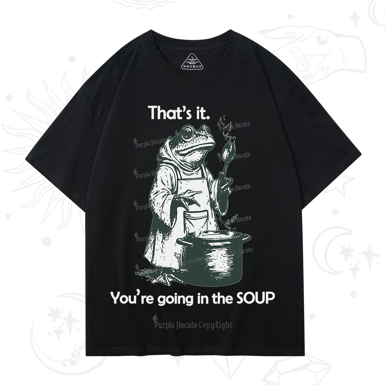 Purplehecate That's It You're Going in the Soup T-Shirt