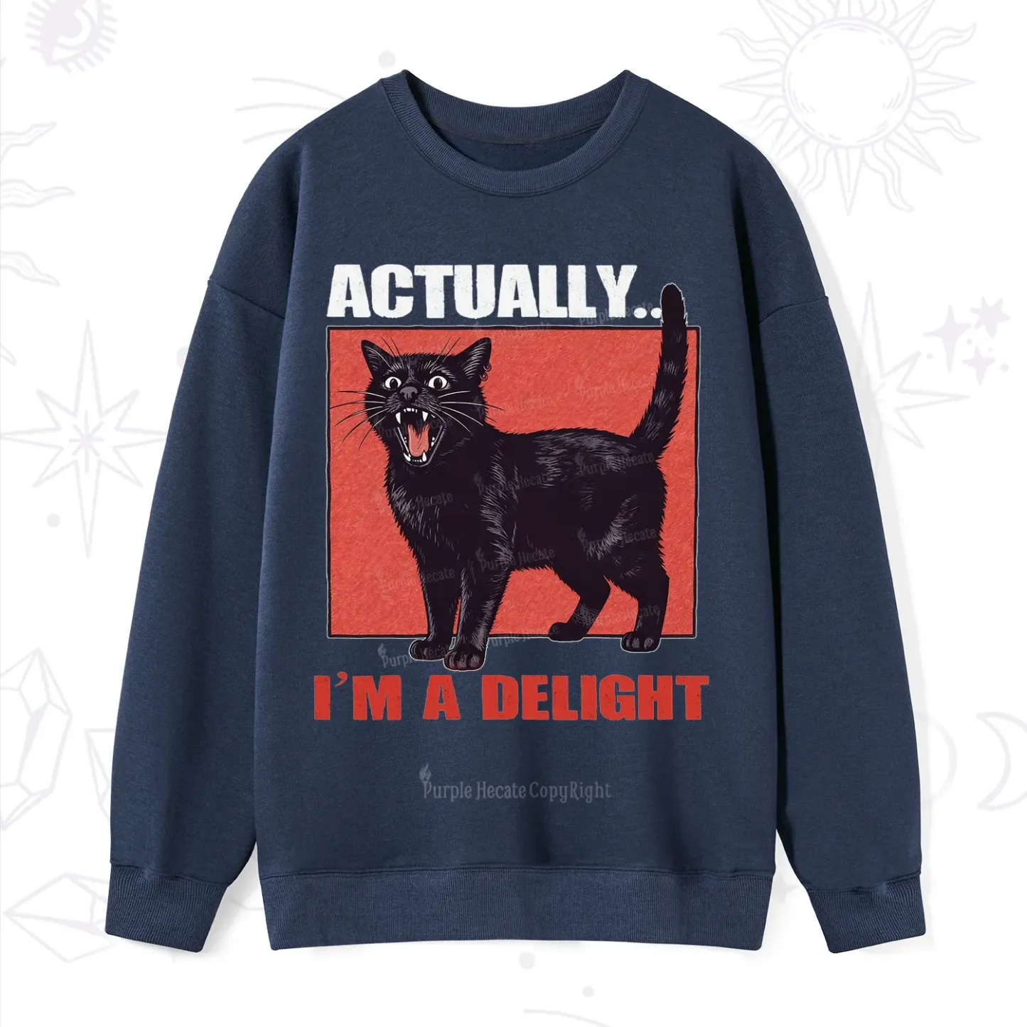 Purplehecate Actually Im a Delight Sweatshirt